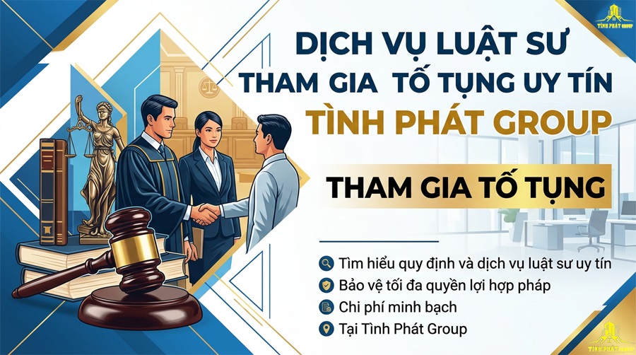 Dịch Vụ Luật Sư Tham Gia Tố Tụng Uy Tín Tình Phát Group