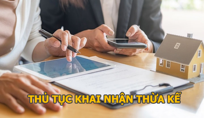 Hồ Sơ Thủ Tục Khai Thừa Kế Cho Con Mới Nhất Năm 2026